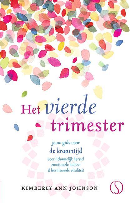 Het vierde trimester 9789492995735 Kimberly Ann Johnson, Boeken, Zwangerschap en Opvoeding, Zo goed als nieuw, Verzenden