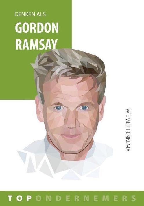 Topondernemers 7 -  Denken als Gordon Ramsay 9789461263384, Boeken, Economie, Management en Marketing, Zo goed als nieuw, Verzenden