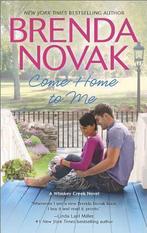 Come Home to Me 9780778315919 Brenda Novak, Verzenden, Gelezen, Brenda Novak