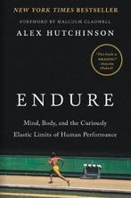 ENDURE Mind, Body, and the Curiously Elastic Limits of Human, Verzenden, Zo goed als nieuw, Alex Hutchinson