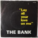 Bank, The - Lay all your love on me - Single, Pop, Gebruikt, 7 inch, Single
