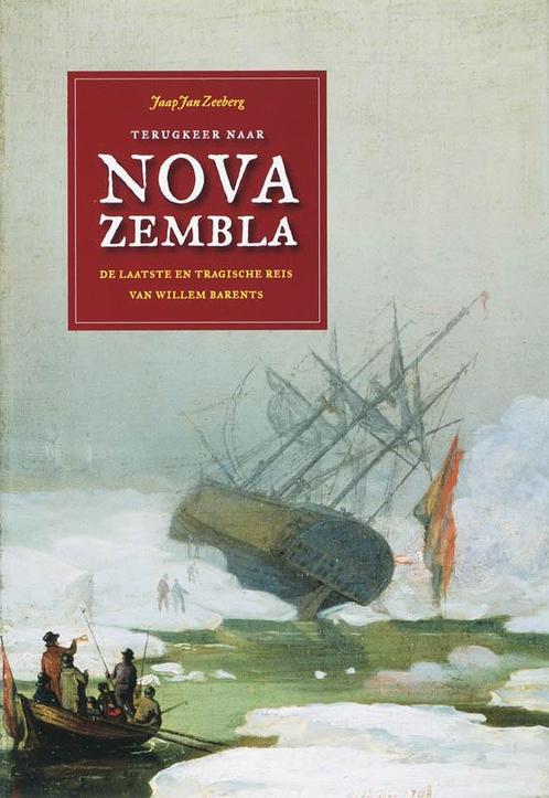 Terugkeer Naar Nova Zembla 9789057304897, Livres, Histoire nationale, Envoi