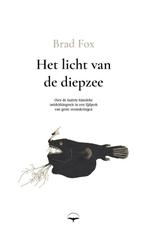 Het licht van de diepzee 9789400410312 Brad Fox, Verzenden, Brad Fox