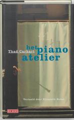 Het piano-atelier 9789044502190 T. Carhart, Verzenden, Gelezen, T. Carhart