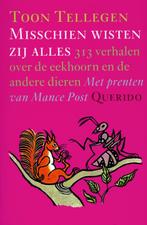 Misschien wisten zij alles 9789045120119 Toon Tellegen, Boeken, Verzenden, Zo goed als nieuw, Toon Tellegen