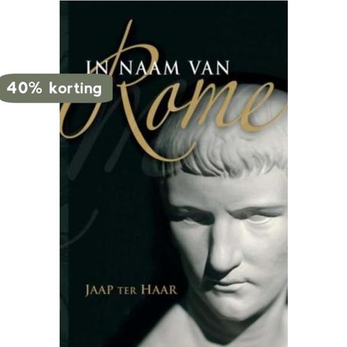 In naam van Rome 9789020529807 Jaap ter Haar, Boeken, Geschiedenis | Wereld, Gelezen, Verzenden