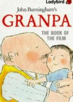 [Series 8612]: Granpa: the book of the film : from the, Gelezen, Verzenden, John Burningham