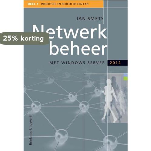 Netwerkbeheer met Windows server 2012 9789057522208, Boeken, Schoolboeken, Gelezen, Verzenden