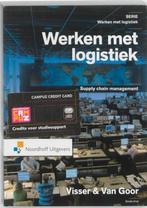 Werken met logistiek  -  Werken met Logistiek Supply chain, Boeken, Zo goed als nieuw, Hessel Visser, Ad van Goor, Verzenden