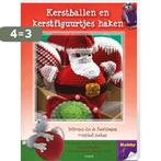 Kerstballen en Kerstfiguurtjes Haken 9789058775139, Verzenden, Gelezen, Annemarie Arts / Christel Krukkert