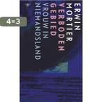 Verboden gebied 9789023496229 Erwin Mortier, Boeken, Verzenden, Zo goed als nieuw, Erwin Mortier