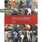 Schaven aan Alkmaar 9789082083774 Peter Bitter, Boeken, Verzenden, Gelezen, Peter Bitter