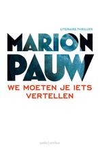 We moeten je iets vertellen 9789026335570 Marion Pauw, Boeken, Verzenden, Zo goed als nieuw, Marion Pauw
