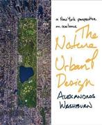 The Nature of Urban Design 9781610913805 Alexandros Washburn, Verzenden, Zo goed als nieuw, Alexandros Washburn
