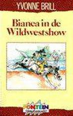 Bianca in de Wildwestshow / Fontein jeugd populair, Boeken, Verzenden, Zo goed als nieuw, Yvonne Brill