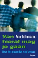 Van Hieraf Mag Je Gaan 9789020983043, Boeken, Studieboeken en Cursussen, Gelezen, Peter Adriaenssens, Verzenden