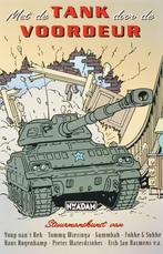 Met de tank door de voordeur 9789046801680, Boeken, Verzenden, Gelezen
