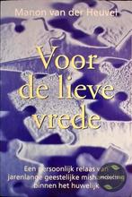 Voor De Lieve Vrede 9789055016471, Boeken, Gelezen, Manon van der Heuvel, Verzenden