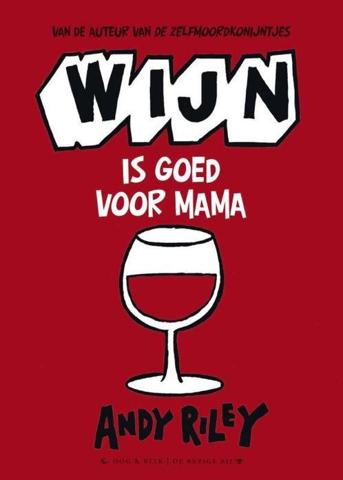 Wijn Is Goed Voor Mama 9789054923206, Boeken, Stripverhalen, Zo goed als nieuw, Verzenden