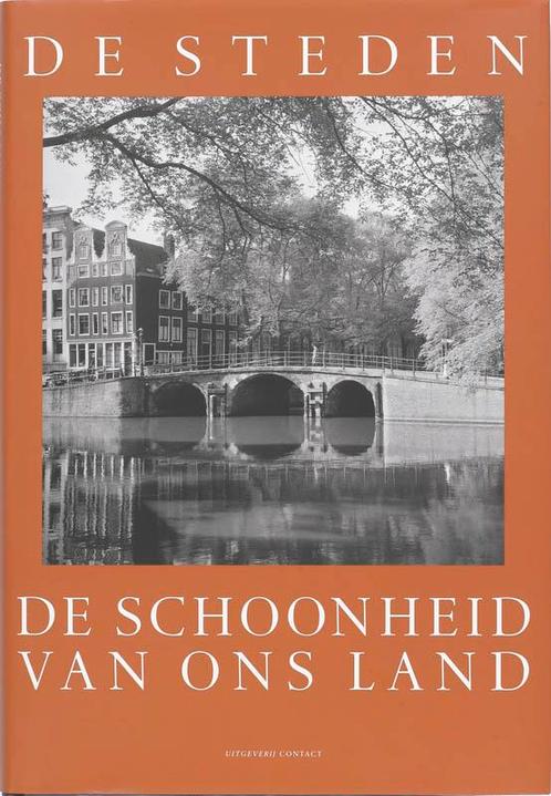 De schoonheid van ons land 1 Steden 9789025428730, Boeken, Kunst en Cultuur | Fotografie en Design, Zo goed als nieuw, Verzenden