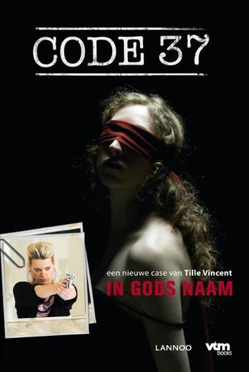 In gods naam / Code 37 9789020986853 Tille Vincent, Verzenden, Tille Vincent
