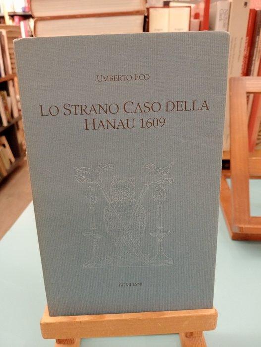 Umberto Eco - Lo Strano Caso della Hanau 1609 - 1989, Antiek en Kunst, Antiek | Boeken en Manuscripten