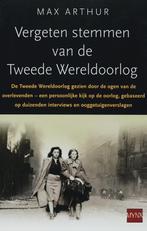 Vergeten stemmen van de Tweede Wereldoorlog 9789022546550, Boeken, Verzenden, Gelezen, Max Arthur