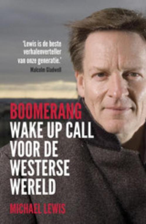 Boomerang 9789047005063 Michael Lewis, Boeken, Literatuur, Zo goed als nieuw, Verzenden