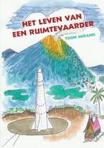 Het leven van een ruimtevaarder 9789085398509 T. Mirahis, Livres, Verzenden, T. Mirahis