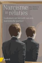 Narcisme in relaties 9789462961234, Livres, Psychologie, Verzenden, Alice Vlottes, Daan Wienke