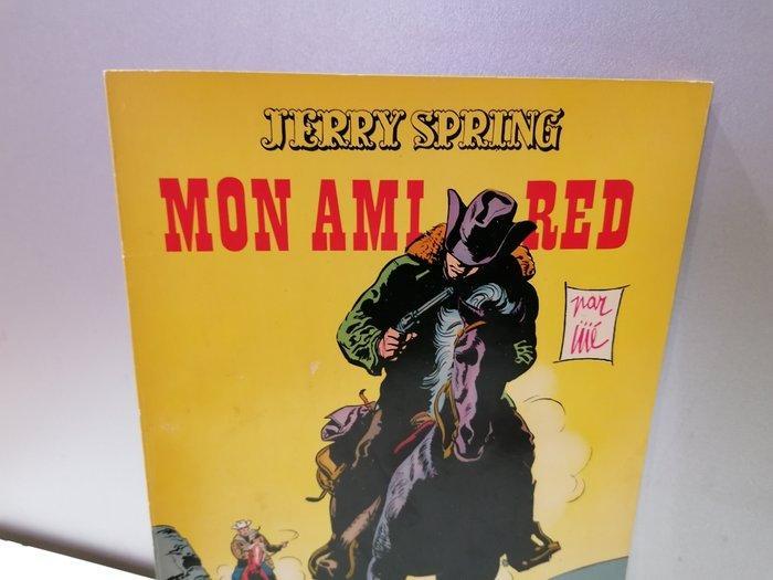 Jerry Spring T15 - Mon Ami Red - B - 1 Album - Eerste druk -, Boeken, Stripverhalen