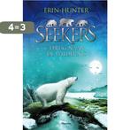 Seekers 9789022329290 Erin Hunter, Boeken, Verzenden, Zo goed als nieuw, Erin Hunter