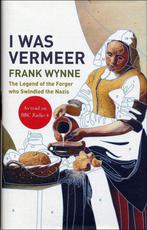 I Was Vermeer 9780747566809, Frank Wynne, Verzenden