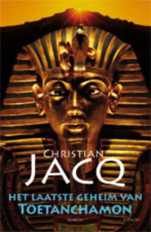 Het laatste geheim van Toetanchamon 9789021802381 C. Jacq, Boeken, Romans, Gelezen, Verzenden