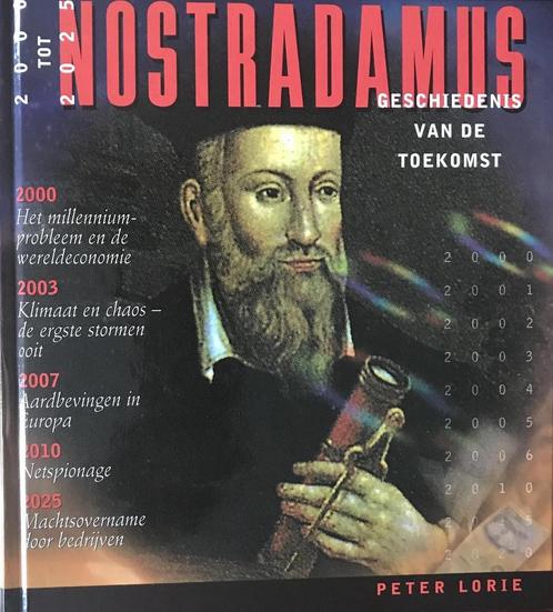 NOSTRADAMUS JAREN 2000-2025 9789038908915 P. Lorie, Boeken, Esoterie en Spiritualiteit, Gelezen, Verzenden