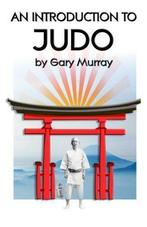 An Introduction to Judo, Murray, Gary, Boeken, Verzenden, Zo goed als nieuw, Murray, Gary