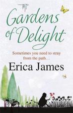 Gardens Of Delight 9780752883519, Erica James, Verzenden