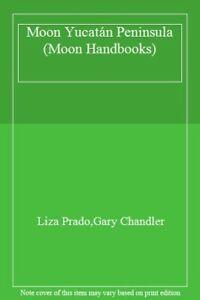 Moon Yucatán Peninsula (Moon Handbooks) By Liza Prado,Gary, Livres, Livres Autre, Envoi