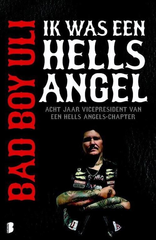 Ik was een Hells Angel 9789022559505 Uli Bad Boy, Boeken, Literatuur, Gelezen, Verzenden
