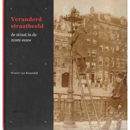 Veranderd Straatbeeld 9789059940697 W. van Riemsdijk, Boeken, Overige Boeken, Gelezen, Verzenden