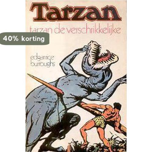 Tarzan de verschrikkelijke 9789020506488 Burroughs, Boeken, Overige Boeken, Gelezen, Verzenden