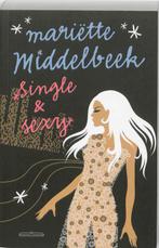Single en Sexy 9789049400484, Gelezen, Mariette Middelbeek, Mariette Middelbeek, Verzenden