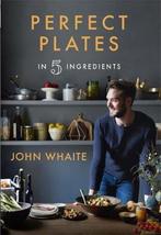 Perfect Plates In 5 Ingredients 9780857833518 John Whaite, Verzenden, Gelezen, John Whaite