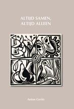 Altijd samen, altijd alleen 9789058508218 Anton Gerits, Boeken, Verzenden, Zo goed als nieuw, Anton Gerits