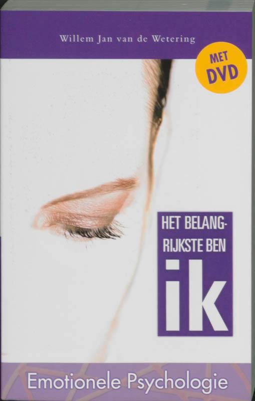 Het belangrijkste ben ik 9789055992324 W.J. van de Wetering, Boeken, Psychologie, Zo goed als nieuw, Verzenden