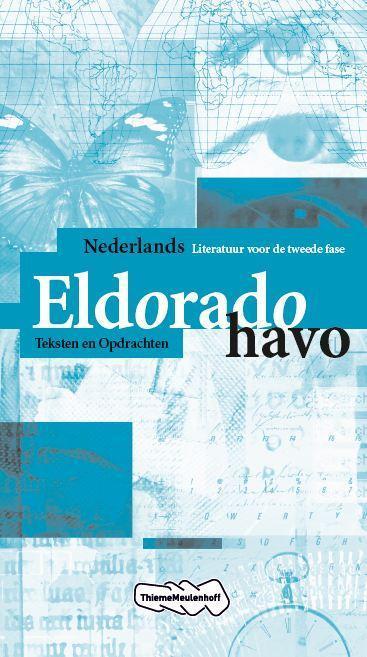 Eldorado Nederlands havo Teksten en Opdrachten 9789006102239, Boeken, Schoolboeken, Zo goed als nieuw, Verzenden