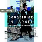 Ooggetuige in Israël 9789058815453 Aad Kamsteeg, Boeken, Verzenden, Zo goed als nieuw, Aad Kamsteeg