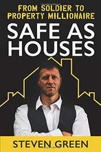 Safe As Houses: From Soldier To Property Millionaire, Green,, Gelezen, Green, Steven, Verzenden