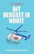 Dit vergeet ik nooit (9789044660319, Wil Thijssen), Boeken, Politiek en Maatschappij, Verzenden, Nieuw