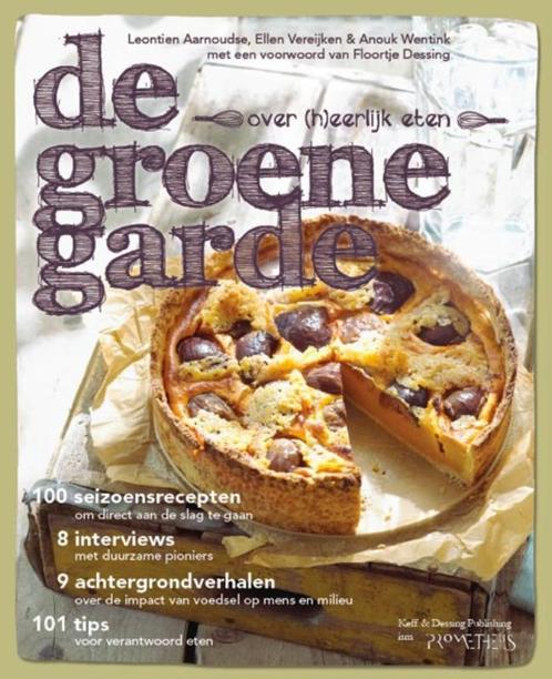 De Groene Garde 9789044620283 Leontien Aarnoudse, Boeken, Kookboeken, Gelezen, Verzenden